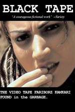 Watch Black Tape: A Tehran Diary, the Videotape Fariborz Kambari Found in the Garbage Movie2k