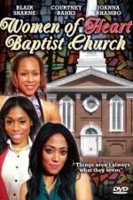 Watch Women of Heart Baptist Church Movie2k