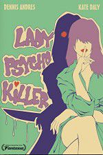 Watch Lady Psycho Killer Movie2k