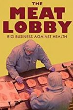 Watch The meat lobby: big business against health? Movie2k