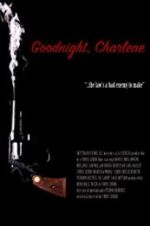 Watch Goodnight, Charlene Movie2k