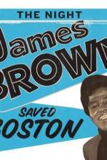 Watch The Night James Brown Saved Boston Movie2k