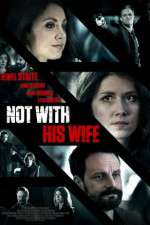 Watch Not with His Wife Movie2k