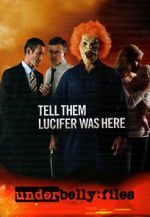 Watch Underbelly Files: Tell Them Lucifer Was Here Movie2k