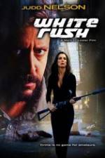 Watch White Rush Movie2k