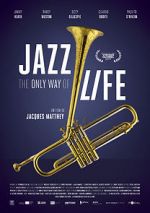 Watch Jazz: The Only Way of Life Movie2k