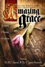 Watch Amazing Grace The History and Theology of Calvinism Movie2k