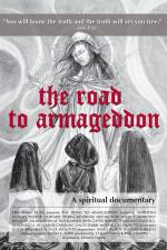 Watch The Road to Armageddon A Spiritual Documentary Movie2k