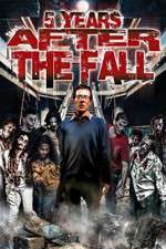 Watch 5 Years After the Fall Movie2k