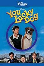 Watch You Lucky Dog Movie2k