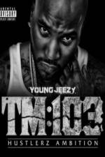 Watch Young Jeezy A Hustlerz Ambition Movie2k