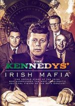 Watch The Kennedys\' Irish Mafia Movie2k