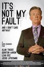 Watch It\'s Not My Fault and I Don\'t Care Anyway Movie2k