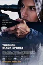 Watch Through Black Spruce Movie2k