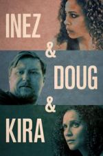 Watch Inez & Doug & Kira Movie2k