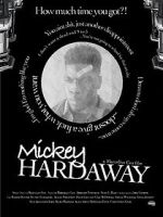 Watch Mickey Hardaway Movie2k