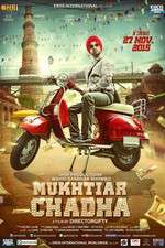Watch Mukhtiar Chadha Movie2k