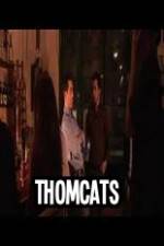 Watch Thomcats Movie2k