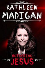 Watch Kathleen Madigan: Bothering Jesus Movie2k