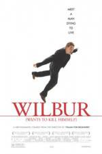 Watch Wilbur Wants to Kill Himself Movie2k