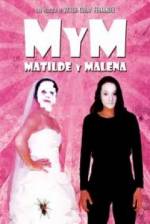 Watch M y M: Matilde y Malena Movie2k