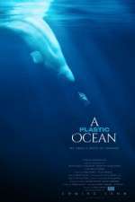 Watch A Plastic Ocean Movie2k