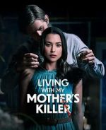 Watch Living with My Mother's Killer Movie2k