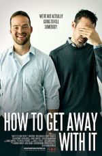 How to Get Away with It movie2k