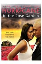 Watch Hurricane in the Rose Garden Movie2k