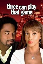 Watch Three Can Play That Game Movie2k