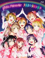 Watch \'s Final LoveLive! \'sic Forever Movie2k
