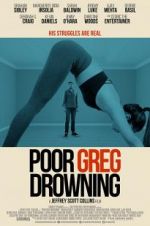 Watch Poor Greg Drowning Movie2k