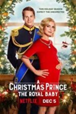 Watch A Christmas Prince: The Royal Baby Movie2k