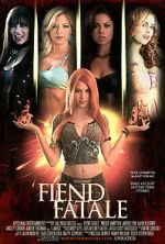 Watch Fiend Fatale Movie2k