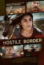 Watch Hostile Border Movie2k