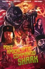 Watch Post Apocalyptic Commando Shark Movie2k