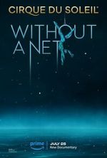 Watch Cirque du Soleil: Without a Net Movie2k