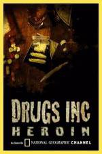 Watch National Geographic: Drugs Inc - Heroin Movie2k