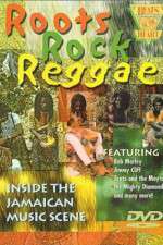 Watch Roots Rock Reggae Movie2k