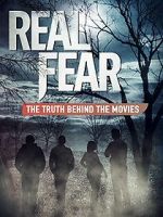 Watch Real Fear: The Truth Behind the Movies Movie2k