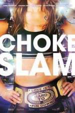 Watch Chokeslam Movie2k