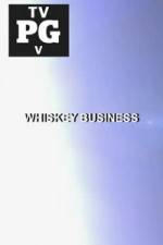 Watch Whiskey Business Movie2k