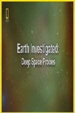 Watch National Geographic Earth Investigated Deep Space Probes Movie2k