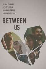 Watch Between Us Movie2k