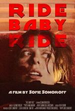 Watch Ride Baby Ride (Short 2023) Movie2k