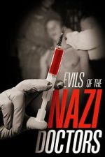 Watch Evils of the Nazi Doctors Movie2k