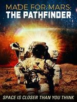 Watch Made for Mars: The Pathfinder Movie2k