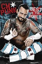 Watch WWE: CM Punk - Best in the World Movie2k