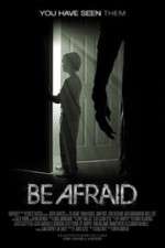 Watch Be Afraid Movie2k