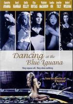 Watch Dancing at the Blue Iguana Movie2k